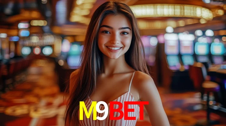 Explore as vantagens do M9BET: serviço profissional e confiabilidade